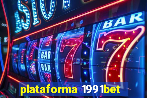 plataforma 1991bet